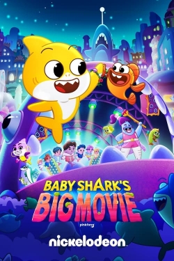 Watch free Baby Shark's Big Movie Movies