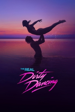 Watch free The Real Dirty Dancing Movies