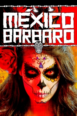 Watch free Barbarous Mexico Movies