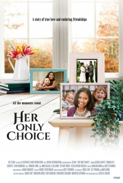 Watch free Her Only Choice Movies