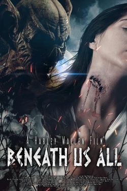 Watch free Beneath Us All Movies
