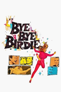 Watch free Bye Bye Birdie Movies