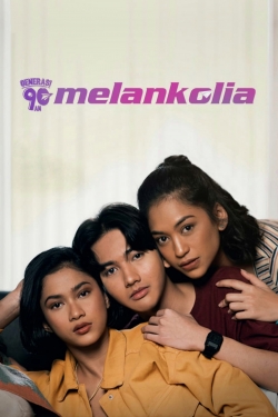 Watch free Generasi 90an: Melankolia Movies