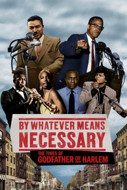 Watch free By Whatever Means Necessary: The Times of Godfather of Harlem Movies
