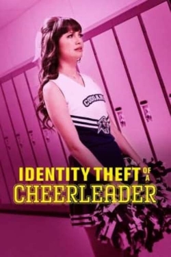 Watch free Identity Theft of a Cheerleader Movies
