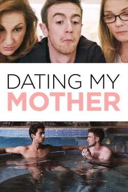 Watch free Dating My Mother Movies