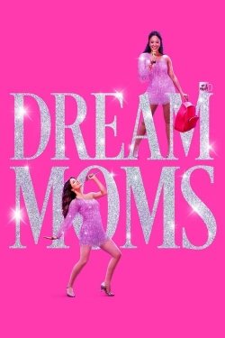 Watch free Dream Moms Movies