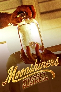 Watch free Moonshiners Whiskey Business Movies
