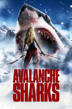 Watch free Avalanche Sharks Movies