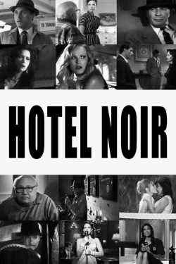 Watch free Hotel Noir Movies