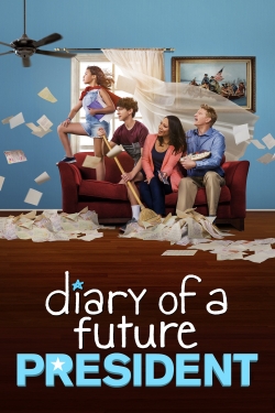 Watch free Diary of a Future President Movies