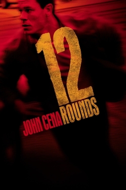 Watch free 12 Rounds Movies