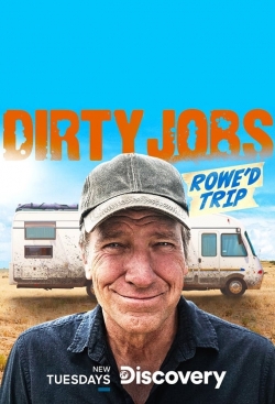 Watch free Dirty Jobs: Rowe'd Trip Movies