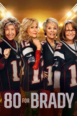 Watch free 80 for Brady Movies