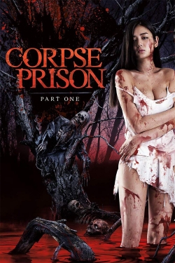 Watch free Corpse Prison: Part 1 Movies