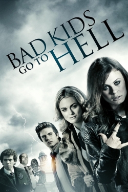 Watch free Bad Kids Go To Hell Movies
