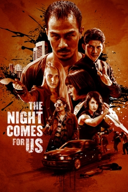 Watch free The Night Comes for Us Movies