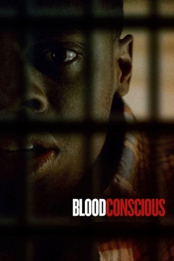 Watch free Blood Conscious Movies