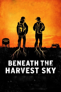 Watch free Beneath the Harvest Sky Movies