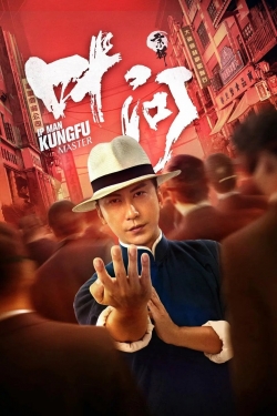 Watch free Ip Man: Kung Fu Master Movies