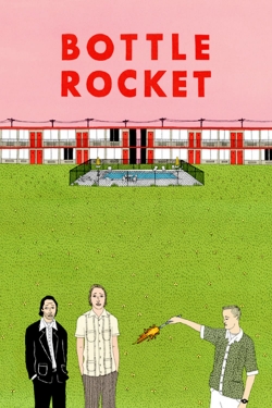 Watch free Bottle Rocket Movies