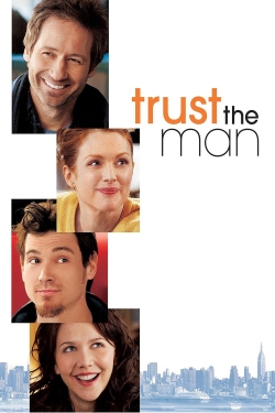 Watch free Trust the Man Movies
