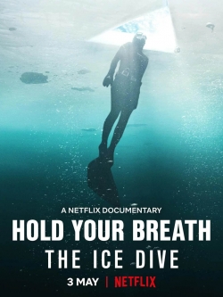 Watch free Hold Your Breath: The Ice Dive Movies