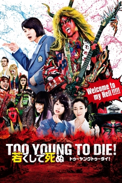 Watch free Too Young To Die! Movies
