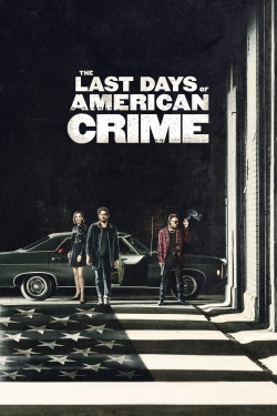 Watch free The Last Days of American Crime Movies