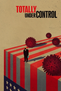 Watch free Totally Under Control Movies