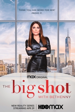 Watch free The Big Shot with Bethenny Movies