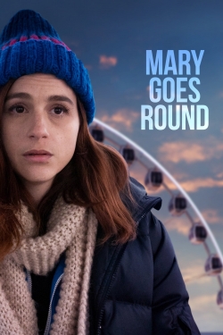 Watch free Mary Goes Round Movies