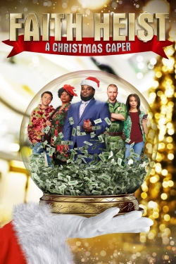 Watch free Faith Heist: A Christmas Caper Movies
