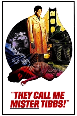 Watch free They Call Me Mister Tibbs! Movies