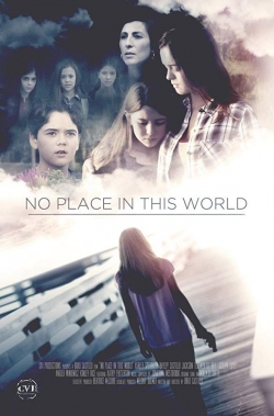 Watch free No Place in This World Movies