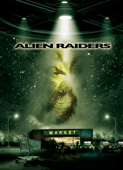 Watch free Alien Raiders Movies
