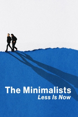 Watch free The Minimalists: Less Is Now Movies