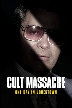Watch free Cult Massacre: One Day in Jonestown Movies