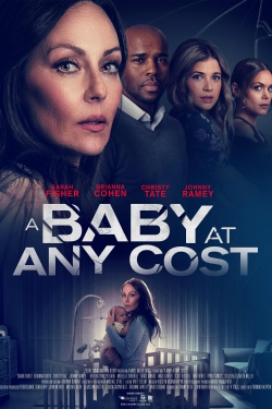 Watch free A Baby at Any Cost Movies