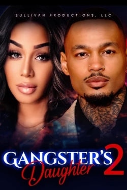 Watch free Gangster's Daughter 2 Movies