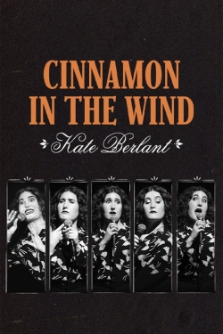 Watch free Kate Berlant: Cinnamon in the Wind Movies