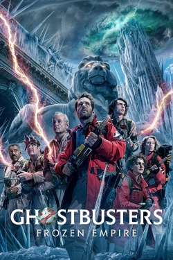 Watch free Ghostbusters: Frozen Empire Movies