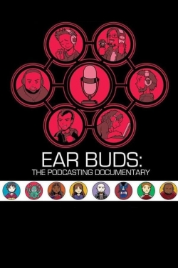 Watch free Ear Buds: The Podcasting Documentary Movies