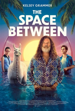 Watch free The Space Between Movies