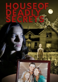 Watch free House of Deadly Secrets Movies