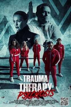 Watch free Trauma Therapy: Psychosis Movies