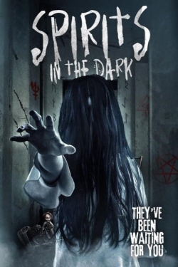 Watch free Spirits in the Dark Movies