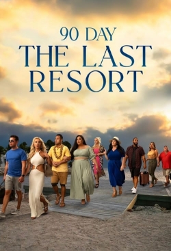 Watch free 90 Day: The Last Resort Movies