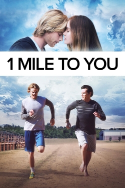 Watch free 1 Mile To You Movies