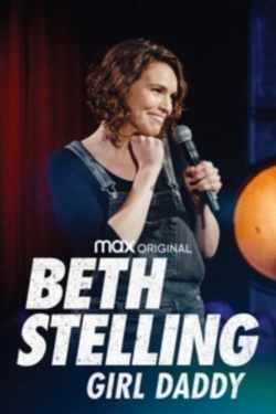 Watch free Beth Stelling: Girl Daddy Movies